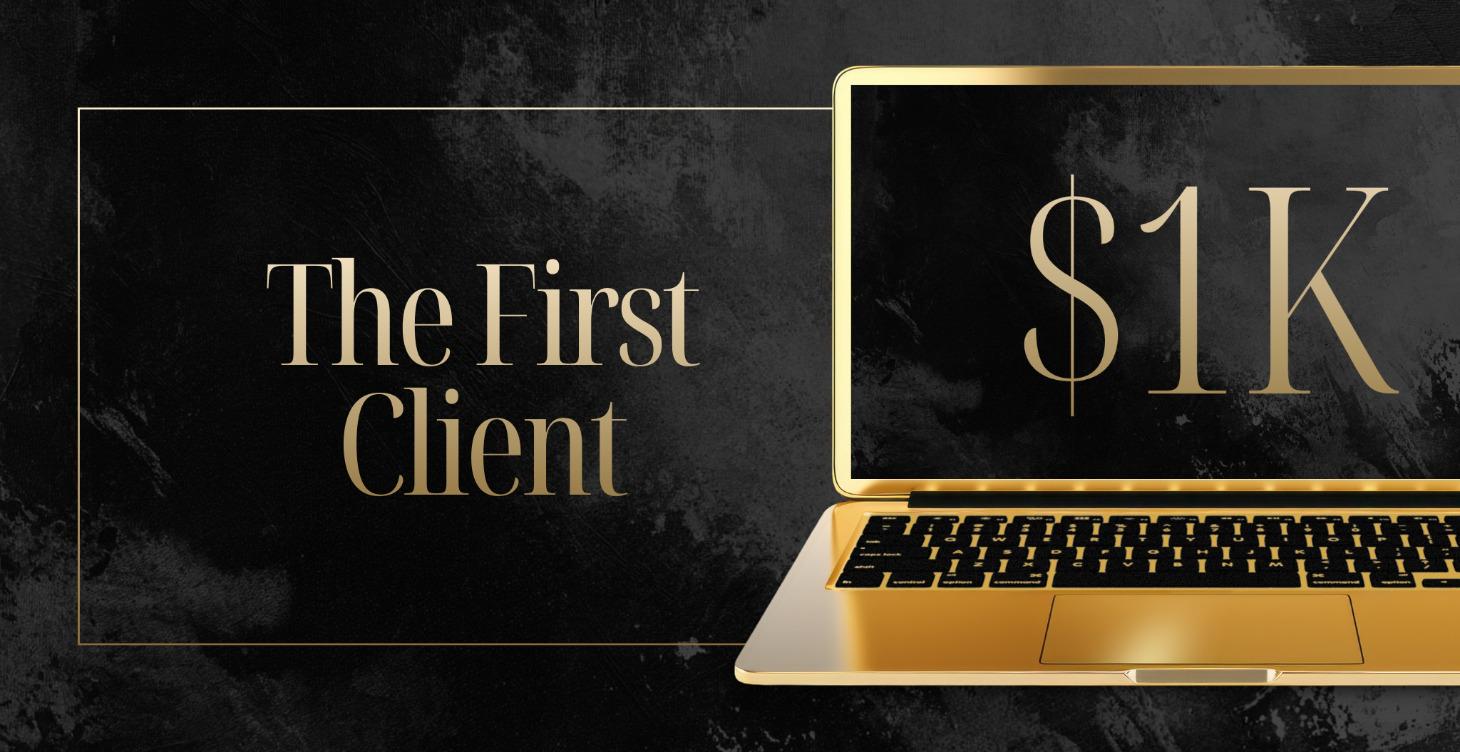 The First Client to $1K Method