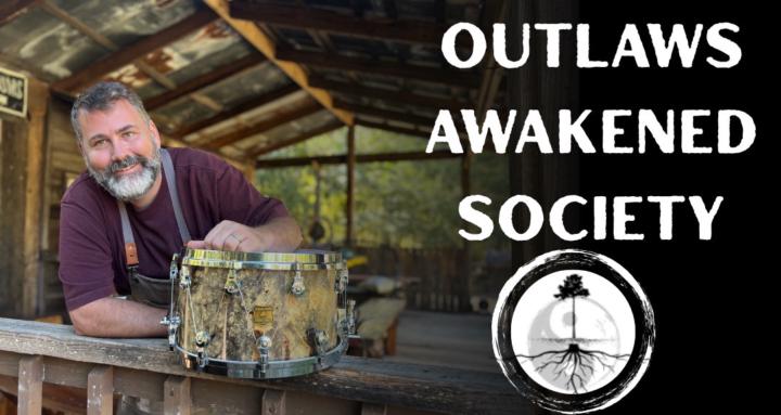 Outlawdrums awakened society