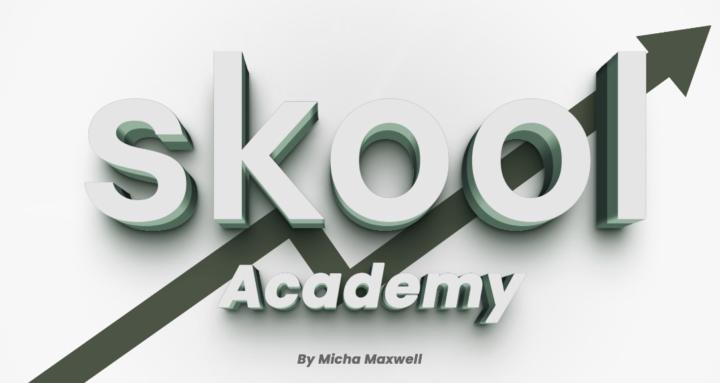 Skool academy (Exclusive)