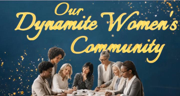 Our Dynamite Women's Community