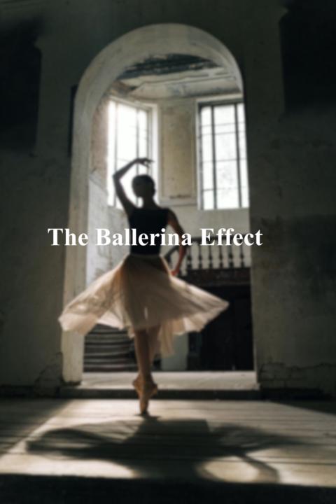 The Ballerina Effect