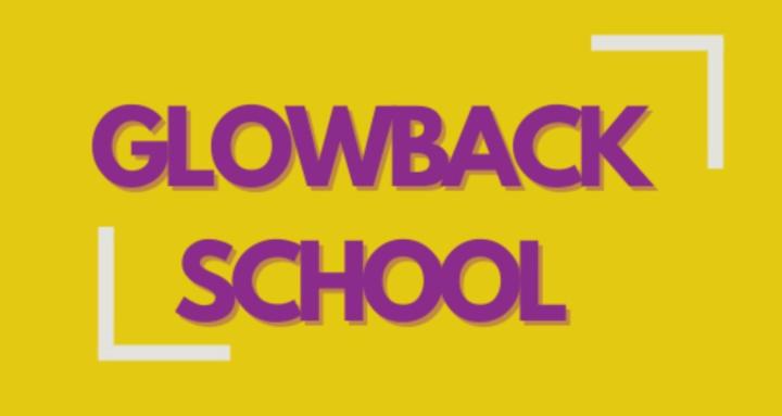 Glowback School