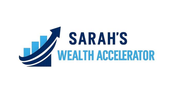 Sarah's Wealth Accelerator