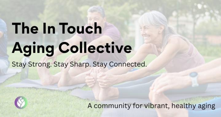 The In Touch Aging Collective