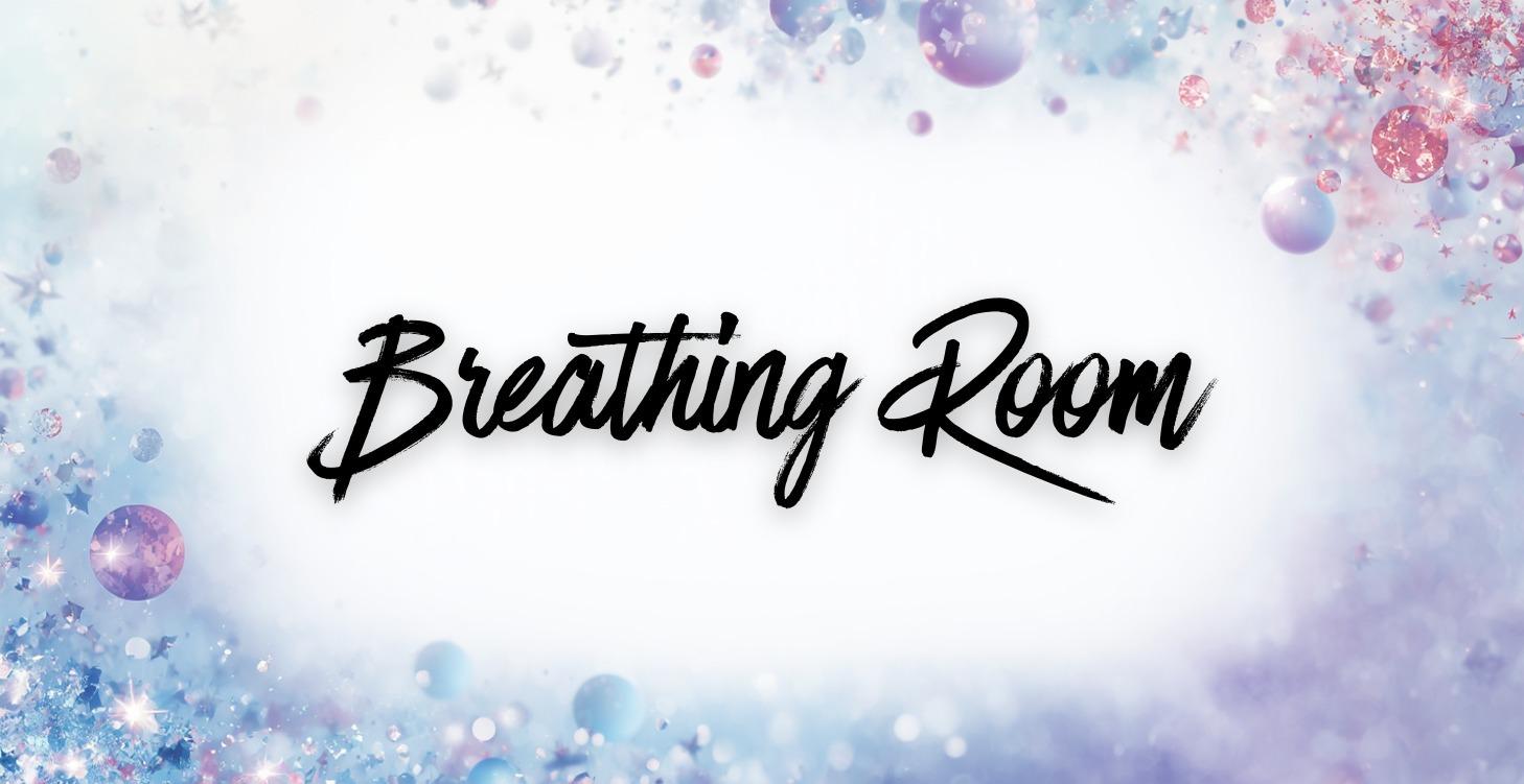 Breathing Room
