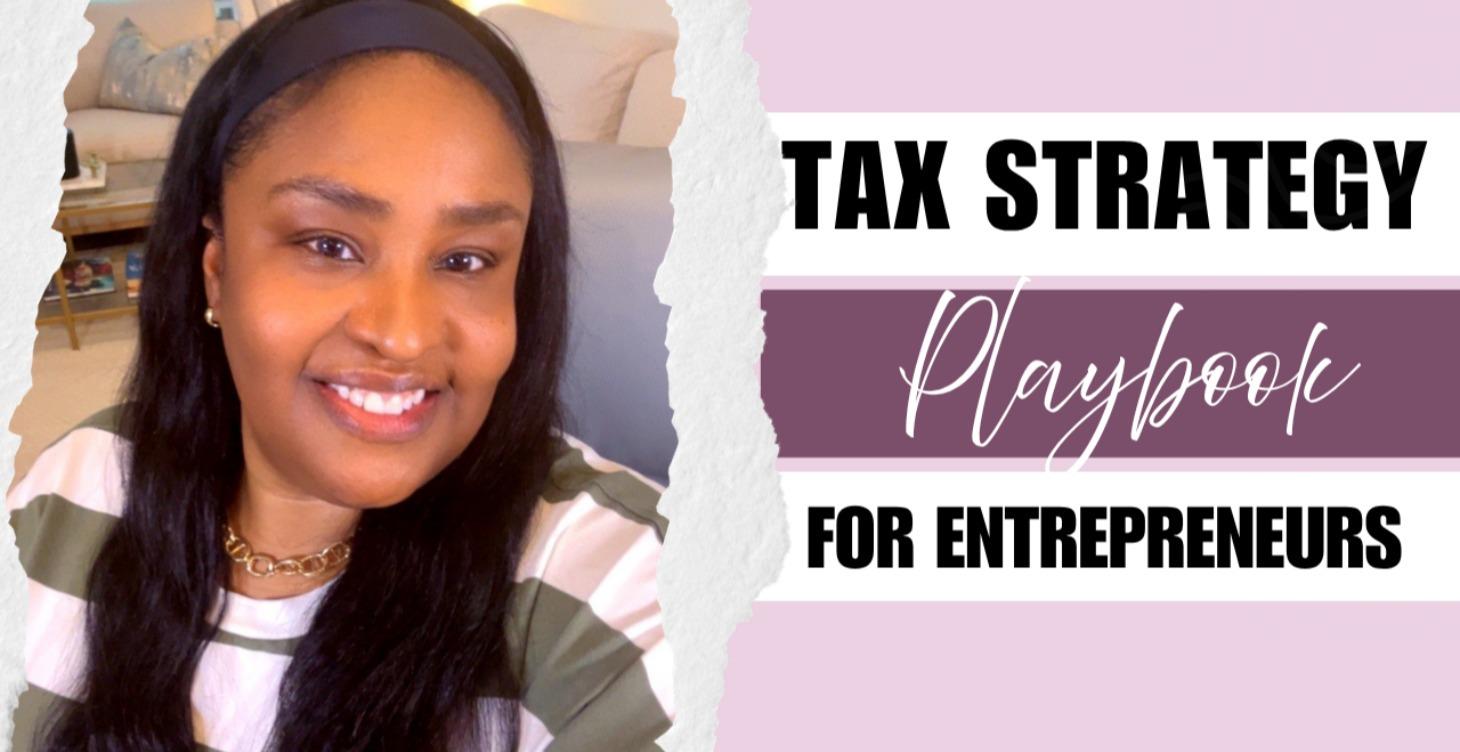 Tax Strategy Playbook For Entrepreneurs