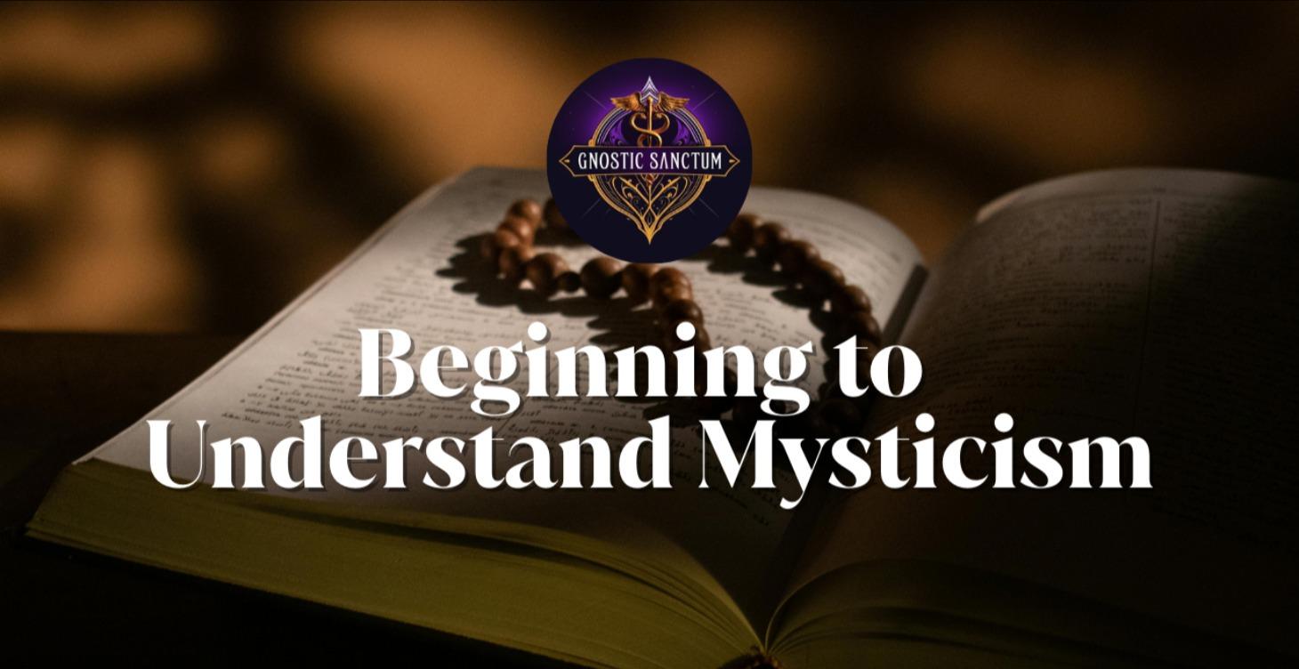 Beginning to Understand Mysticism