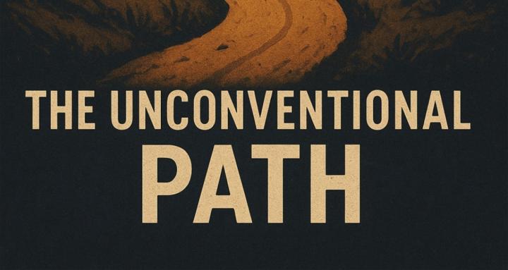 The Unconventional Path