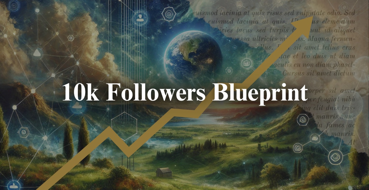 10K Followers Blueprint