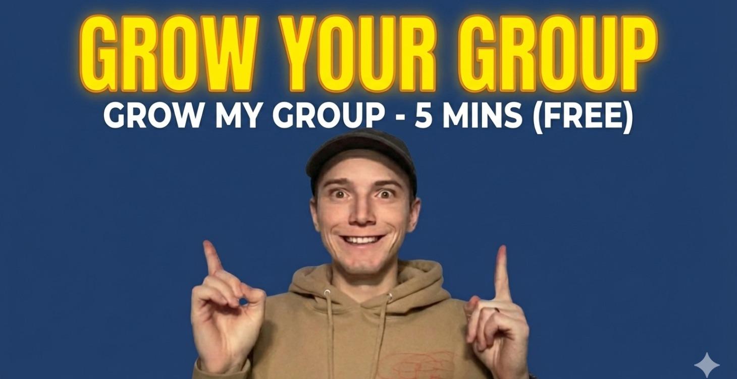 Grow MY Group - 5 Mins (FREE)