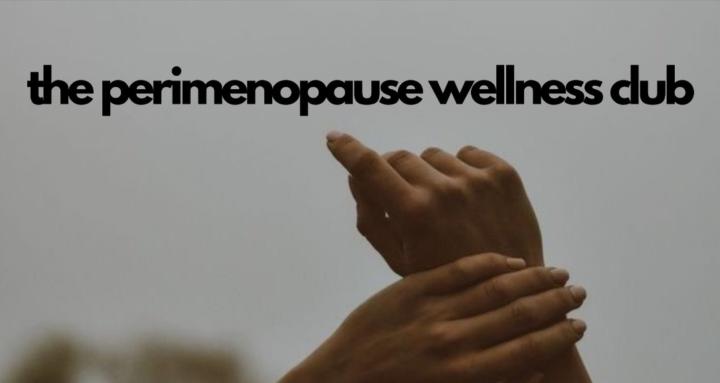 Perimenopause Wellness Club