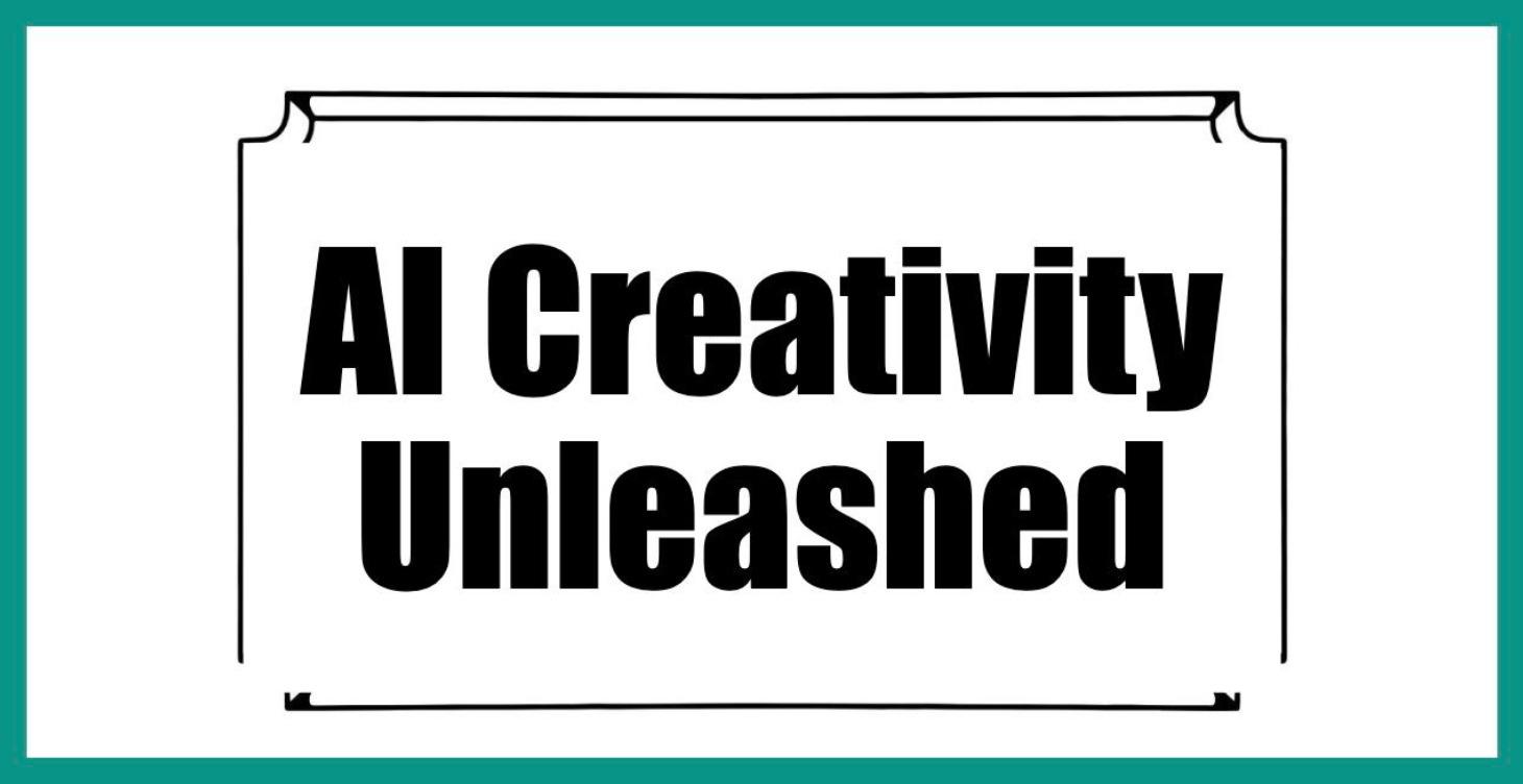 AI Creativity Unleashed
