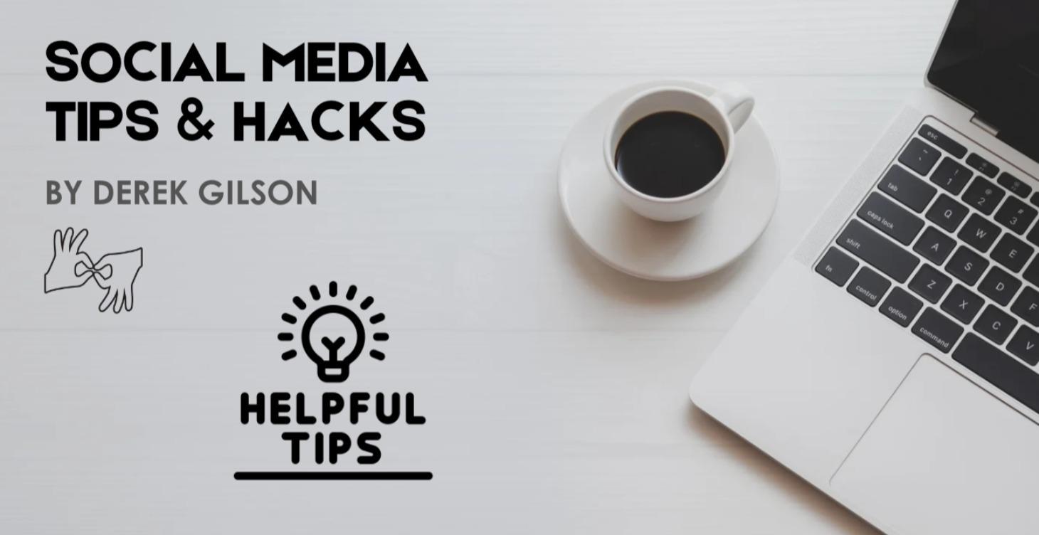 SOCIAL MEDIA TIPS & HACKS