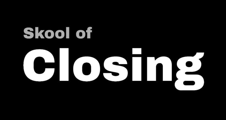 Skool of Closing