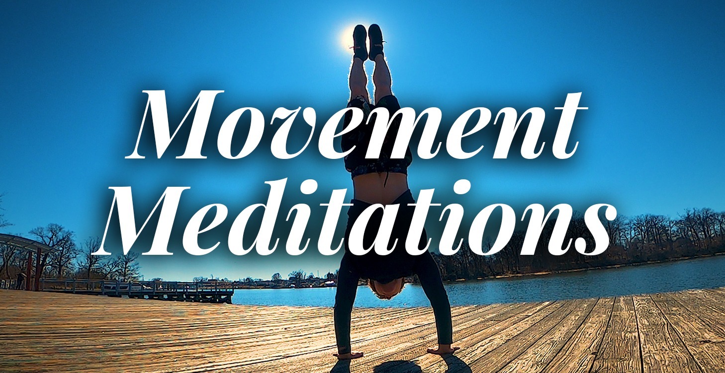 Movement Meditations