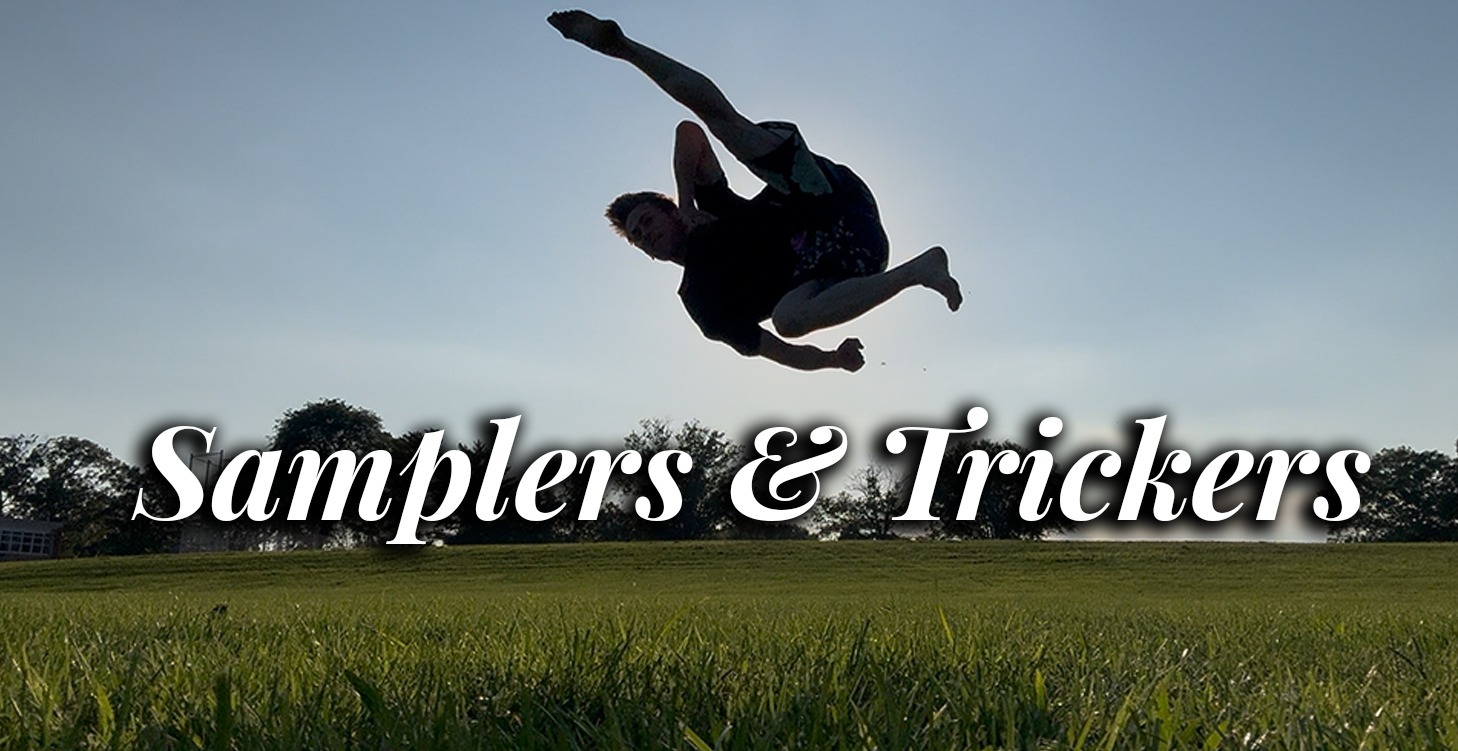 Samplers & Tricking Inspiration
