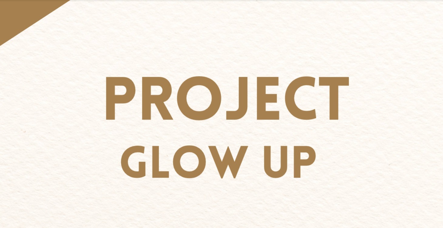 Glow-up.
