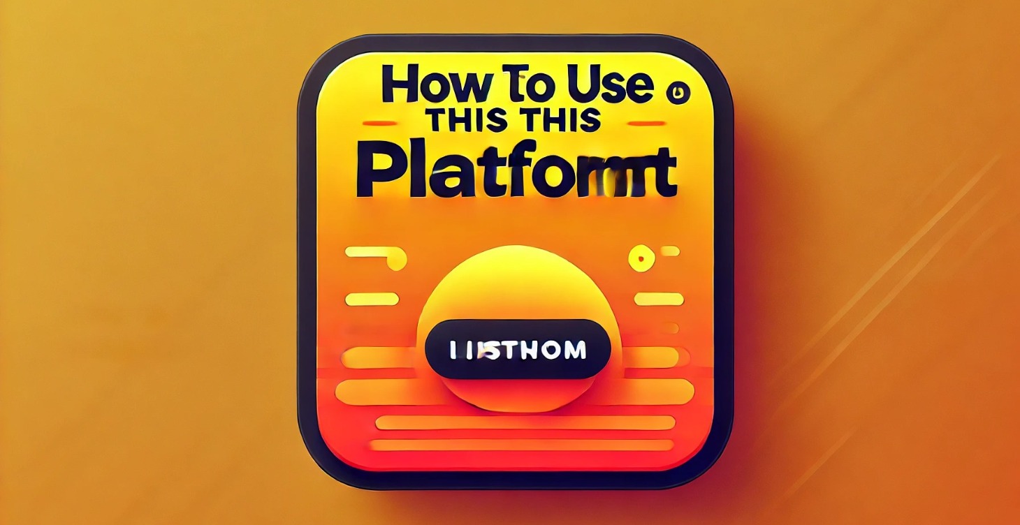 How to use this platform