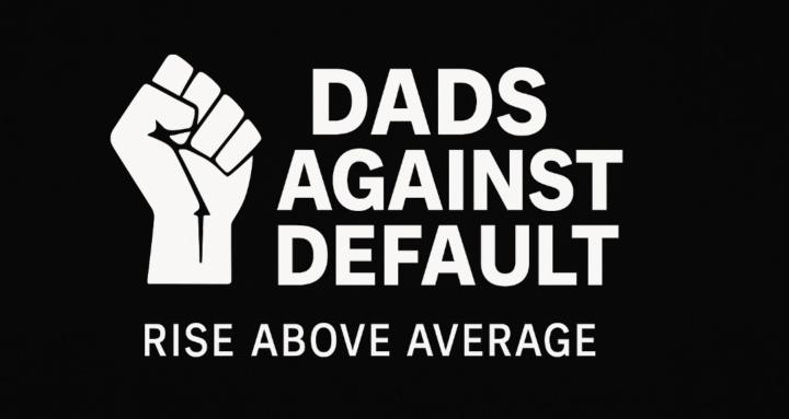 Dads Against Default