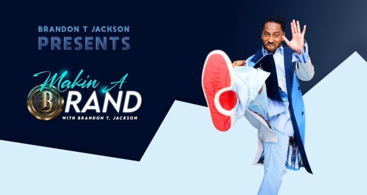 BrandonTJackson Makin A Brand