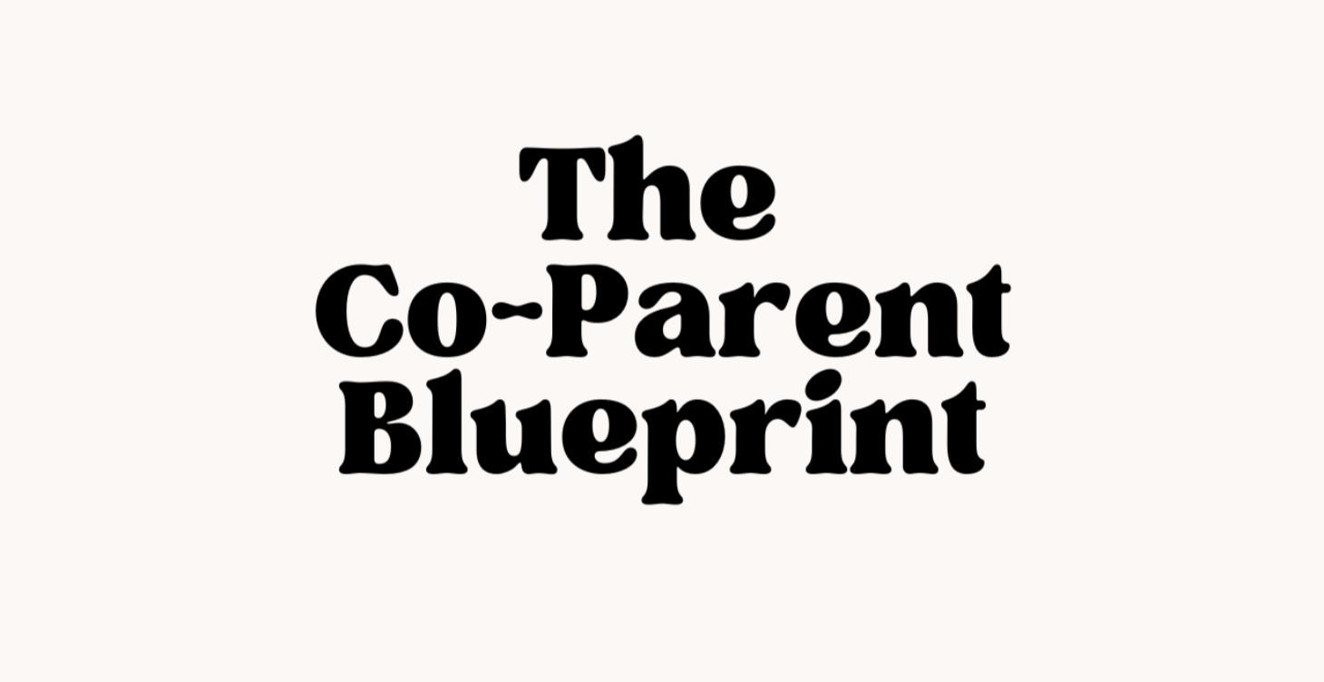 The Coparent Blueprint