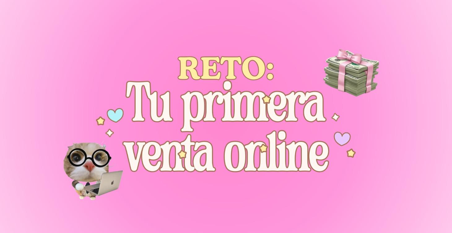 RETO: Tu primera venta online