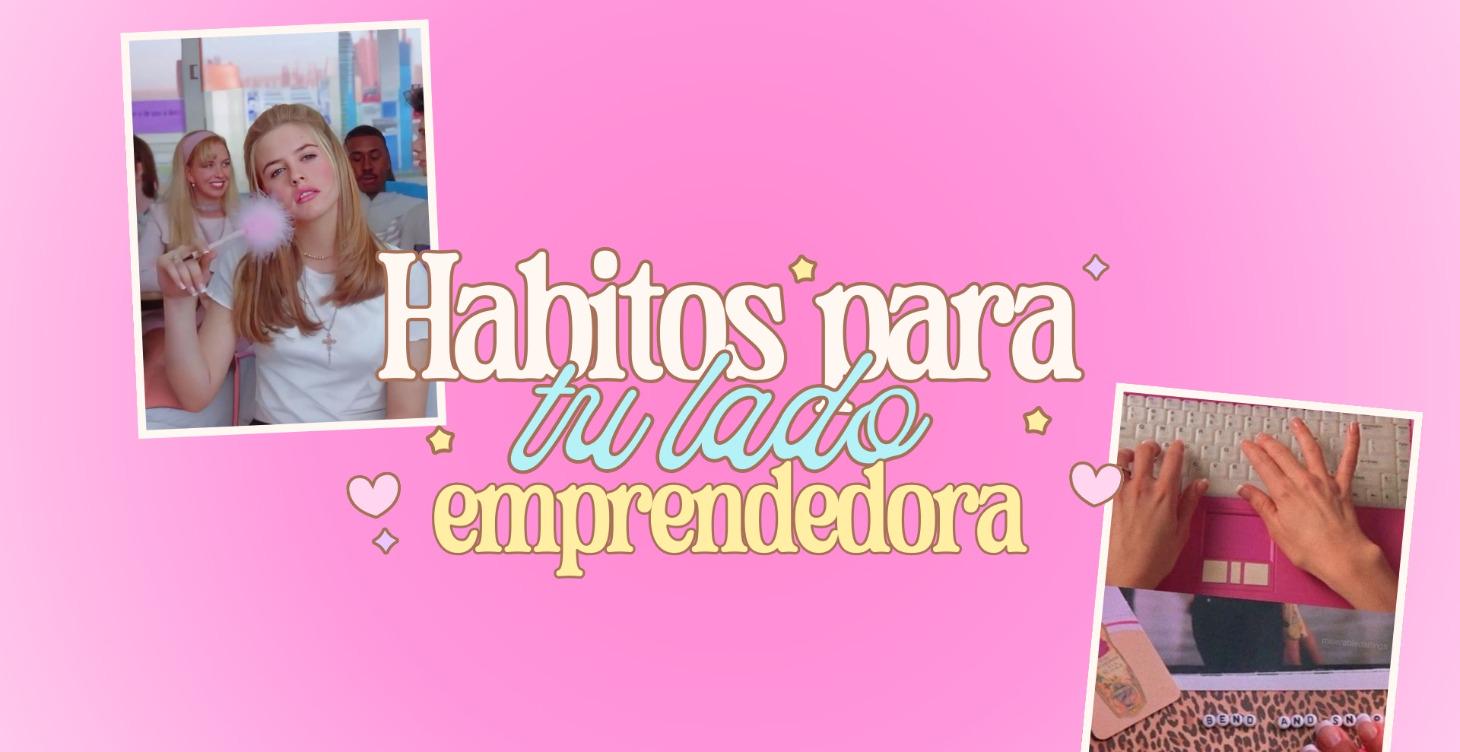 Hábitos para dueñas de negocio