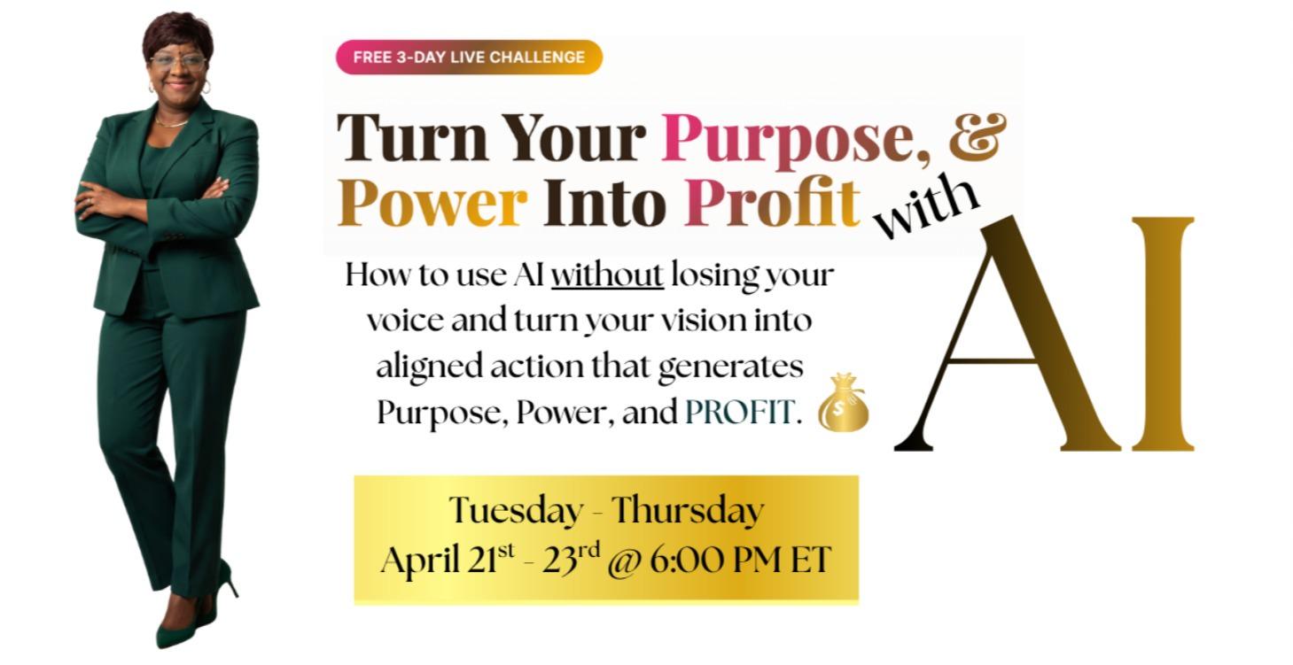 3-Day Purpose, Power to Profit Challenge