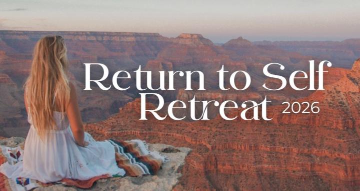 Return to Self Retreat 2026