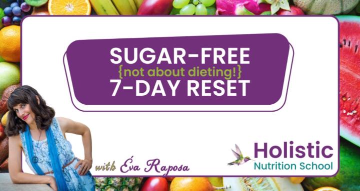Sugar-Free 7-Day Reset 