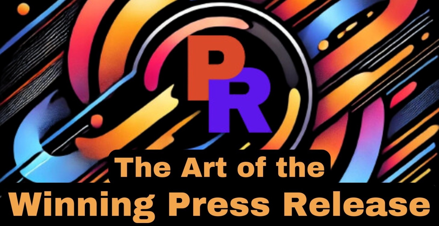 Unit 5: The Art of the Winning Press Release