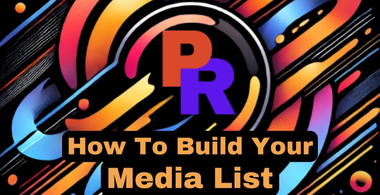 Unit 4: How to Build Your Media List