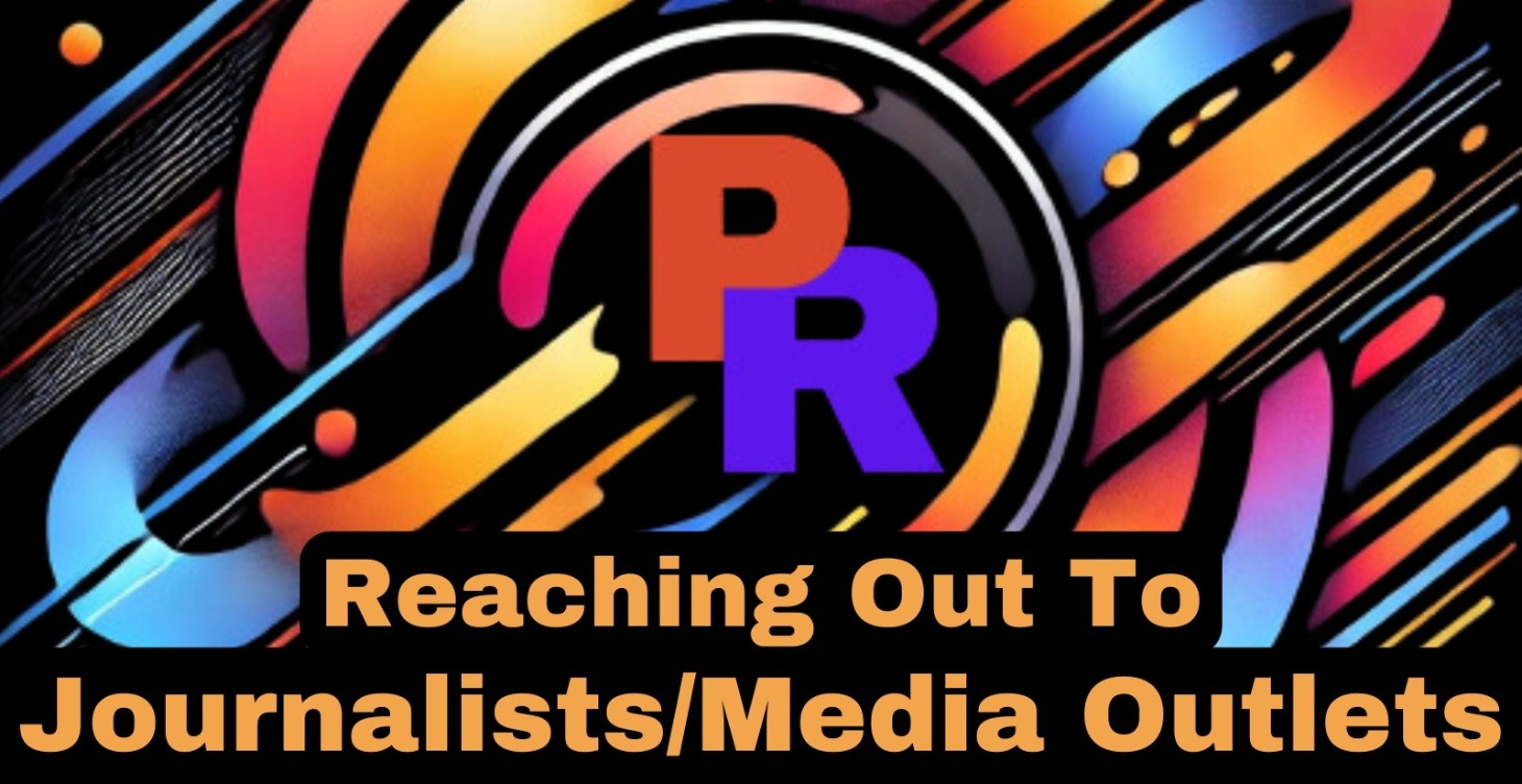 Unit 6: Reaching Out to Journalists/Media Outlets