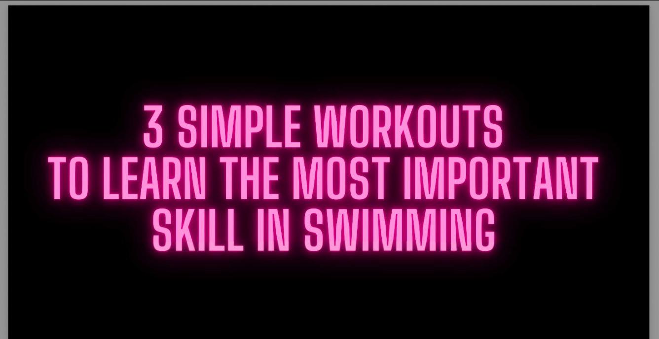 Three Simple Workouts to Master Swimming