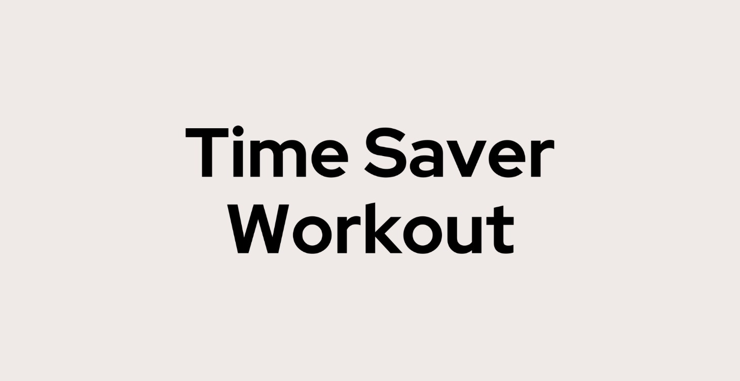 Ultimate Time Saver Workout