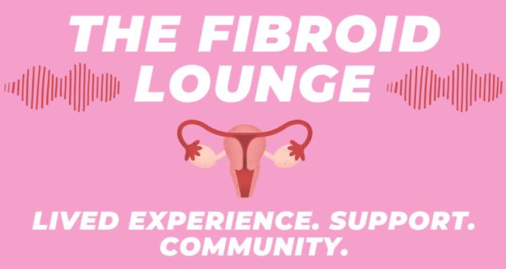 The Fibroid Lounge 