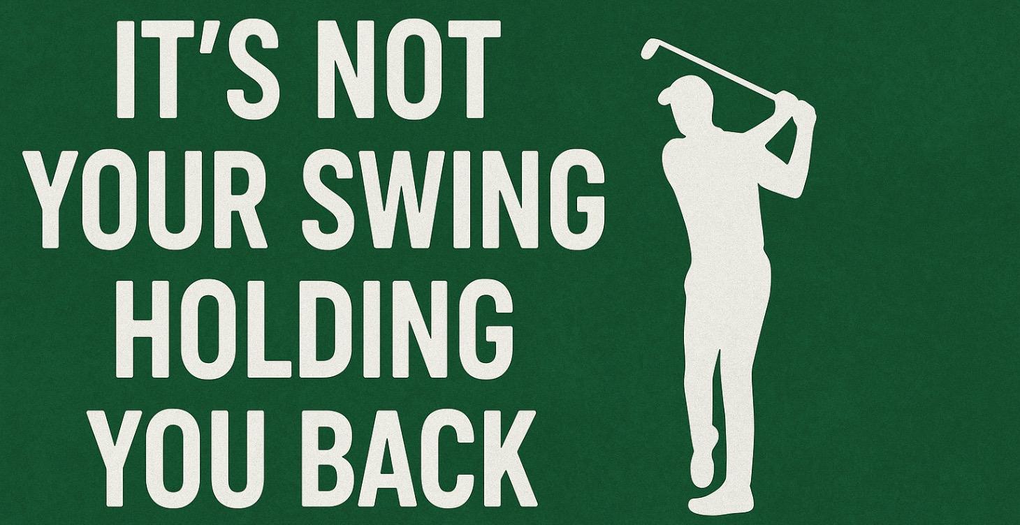 Its not your swing holding you back