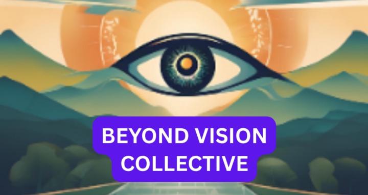Beyond Vision Collective