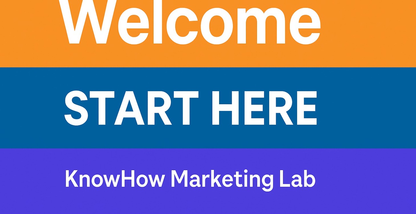 Welcome -  Start Here