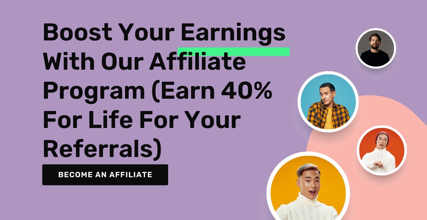 Affiliates: Earn 40% For Life, Share Our Community