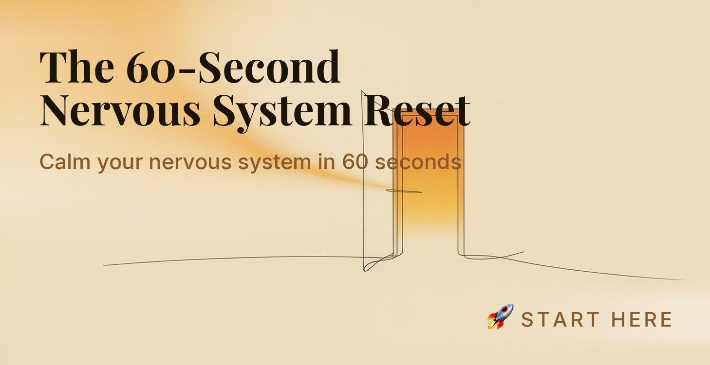 The 60-Second Nervous System Reset
