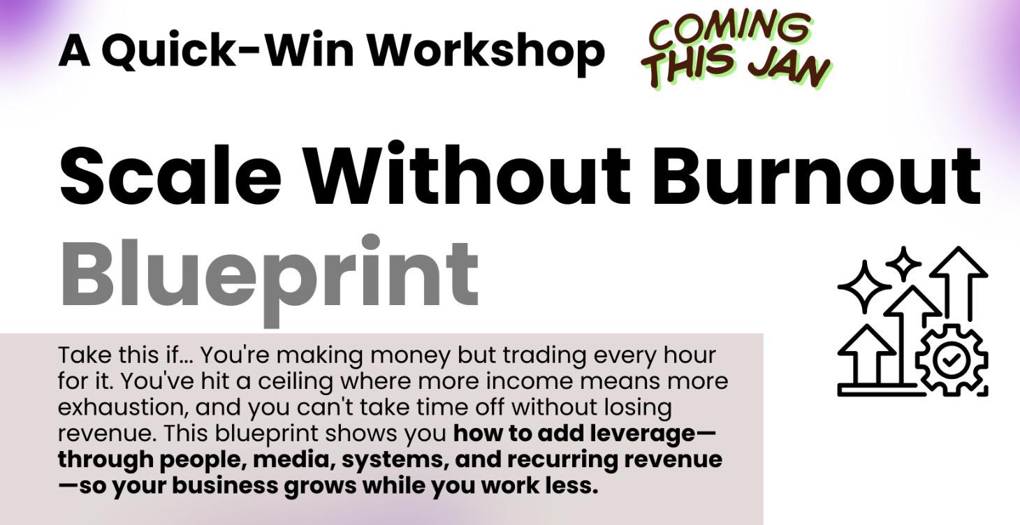 The Scale Without Burnout Blueprint