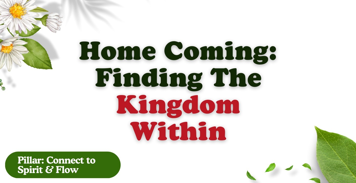 Home Coming: Finding The Kingdom Within
