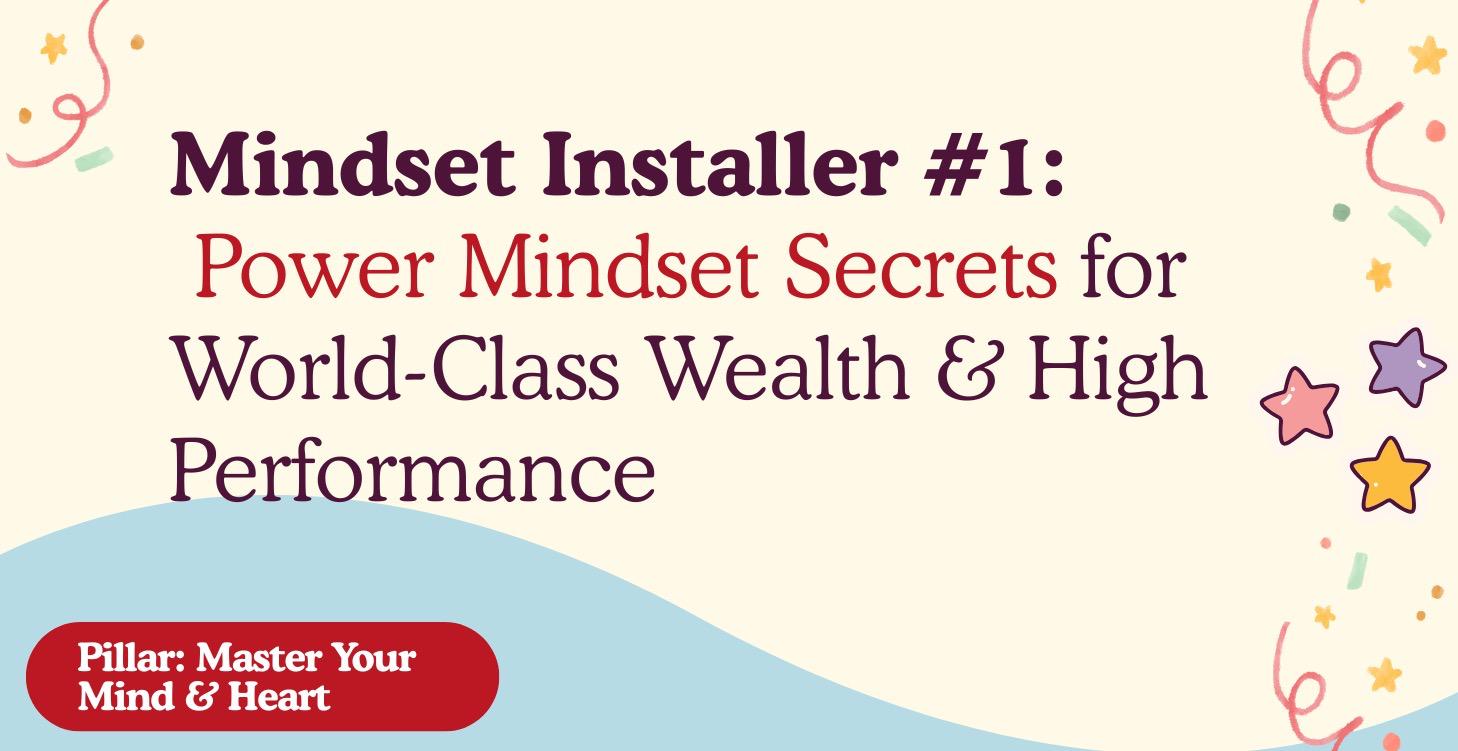 Mindset Installer 1: 377 Power Mindset Secrets