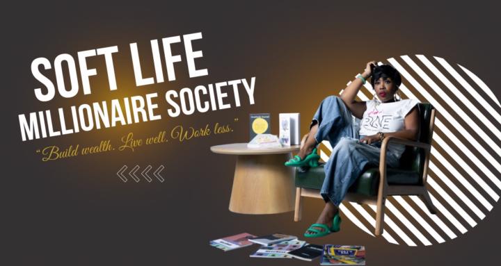 Soft Life Millionaire Society