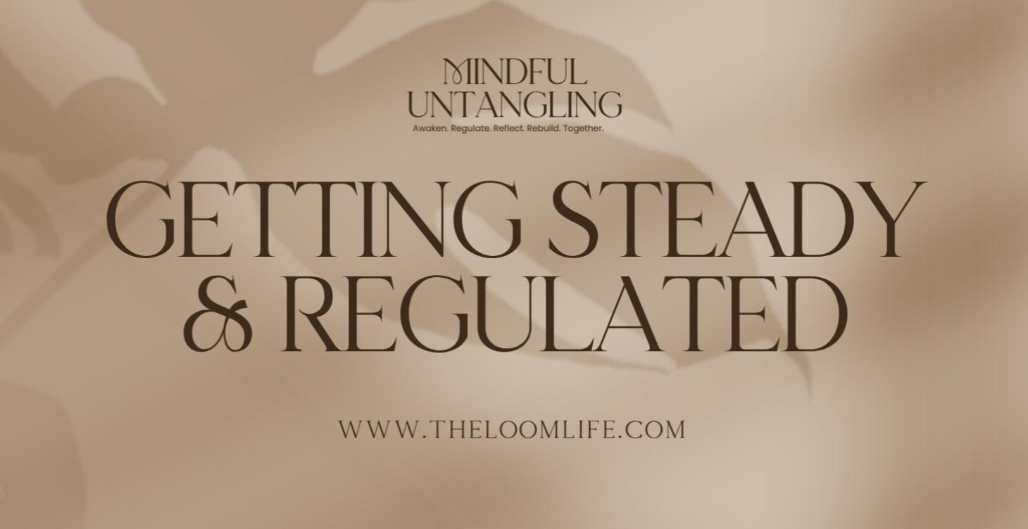 Getting Steady and Regulated