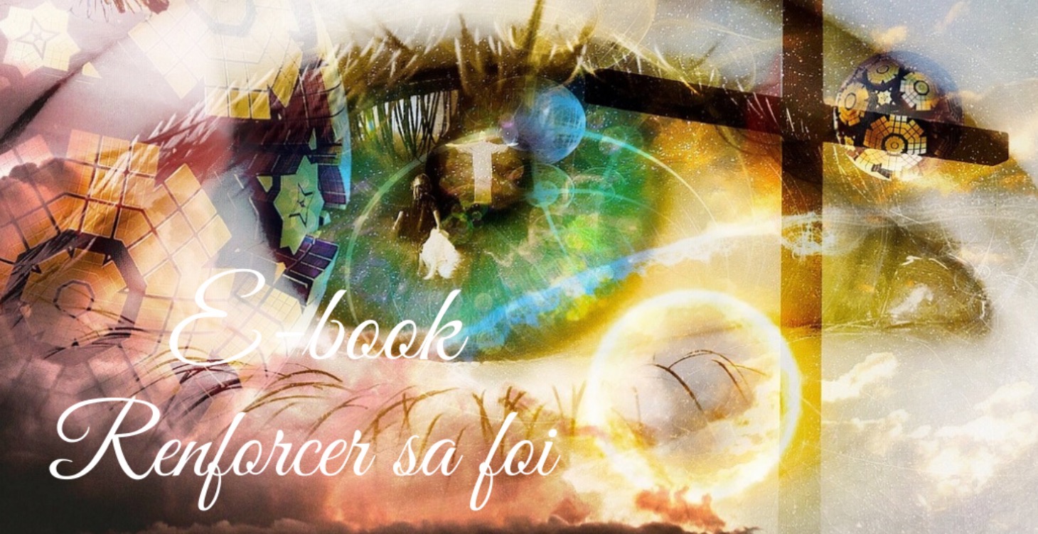 E-book "Renforcer sa FOI" 🙏🏼