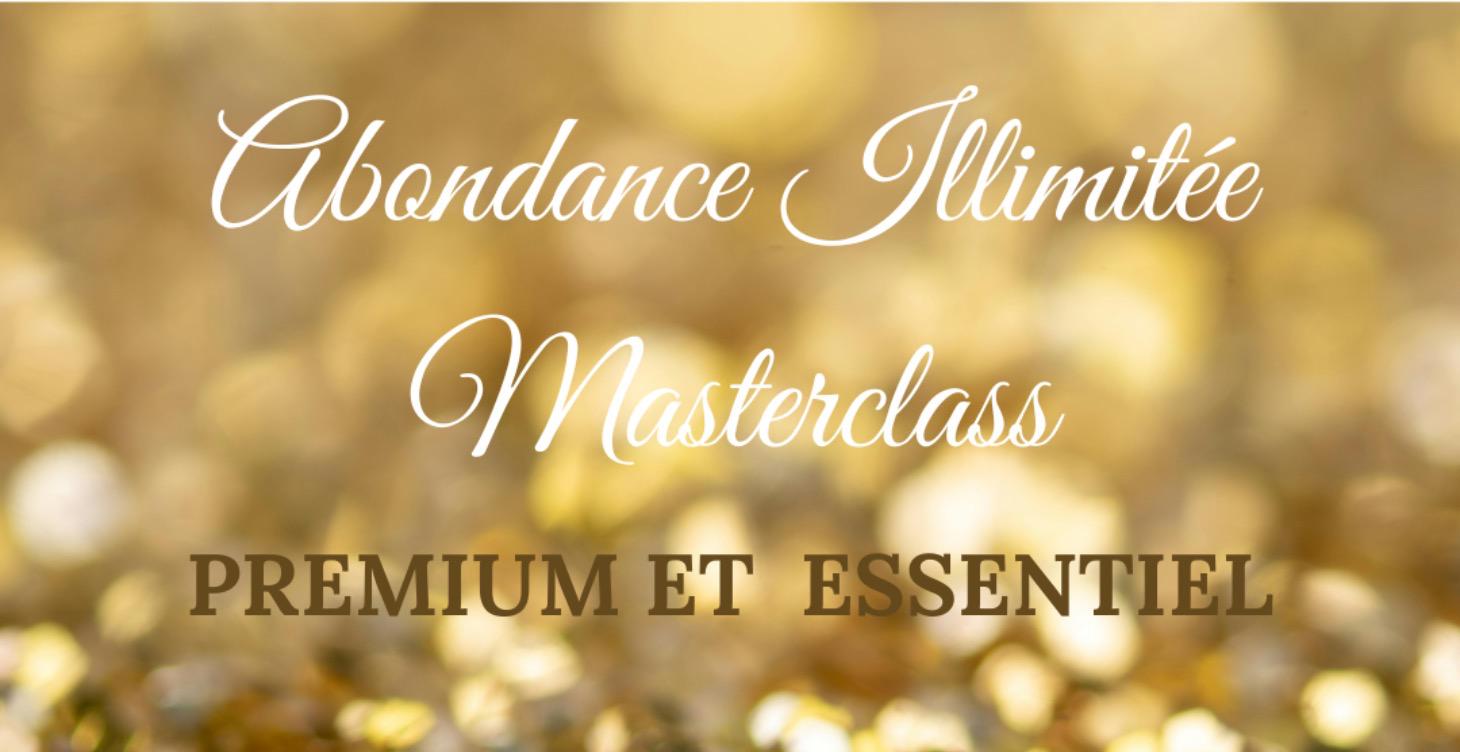 Abondance Illimitée MASTERCLASS PREMIUM /ESSENTIEL