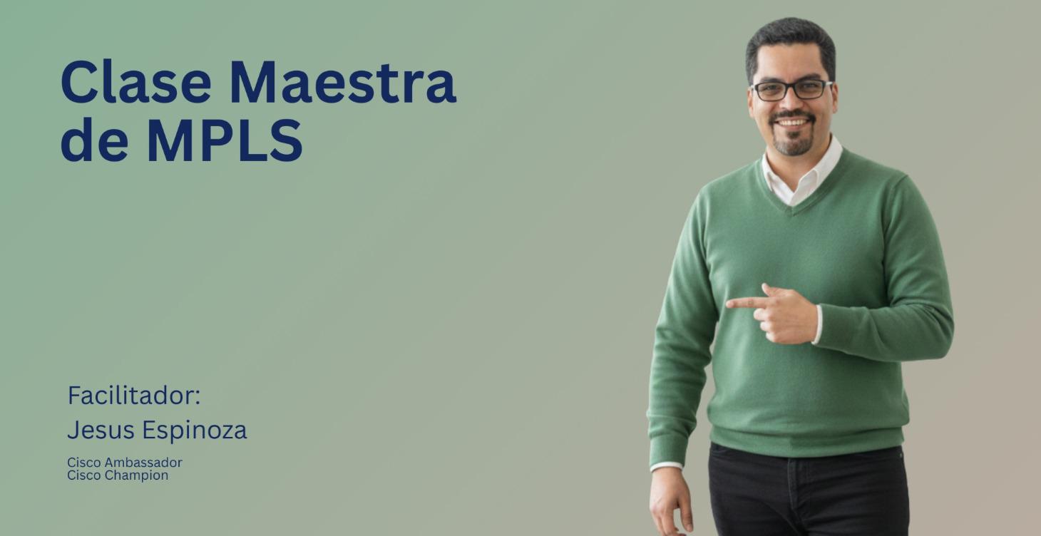 Clase Maestra de MPLS