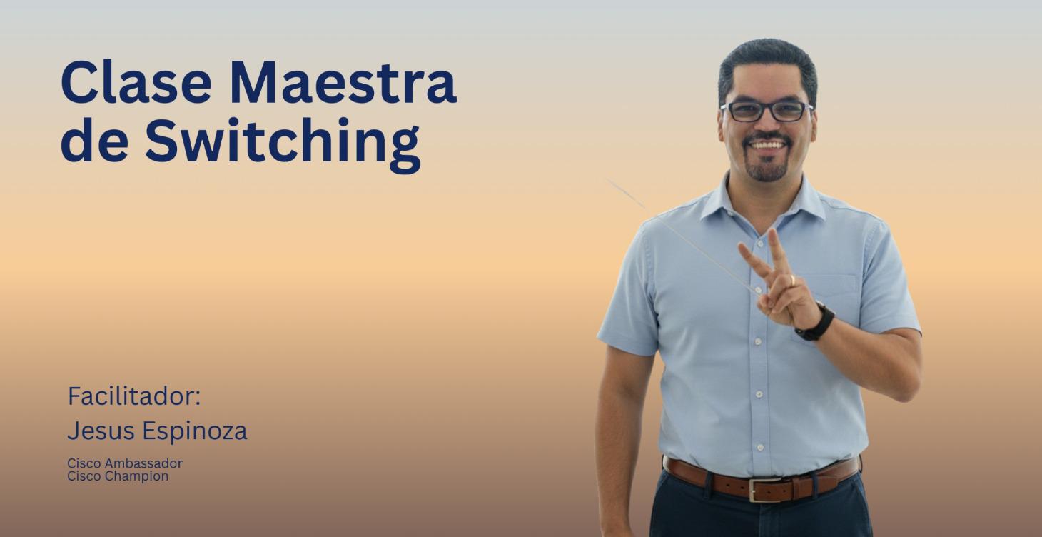 Clase Maestra de Switching